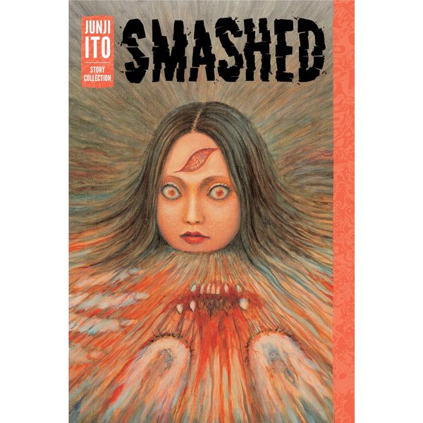 Cover Art for 9781421598468, Smashed: Junji Ito Story Collection by Junji Ito