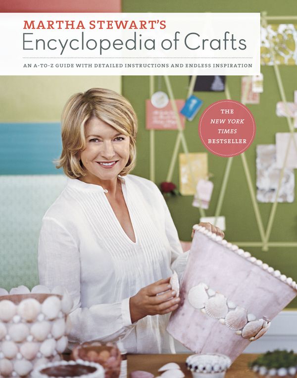Cover Art for 9780307450579, Martha Stewart's Encyclopedia Of Crafts by Martha Stewart Living Magazine