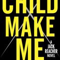 Cover Art for 9780804178785, Make Me (with bonus short story Small Wars): A Jack Reacher Novel by Lee Child
