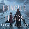 Cover Art for 9780451492203, The Nature of Fragile Things by Susan Meissner