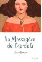 Cover Art for 9782755703061, La Messagère de l'au-delà by Mary Hooper