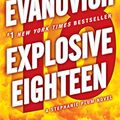 Cover Art for B004UI0NVE, Explosive Eighteen: A Stephanie Plum Novel by Janet Evanovich