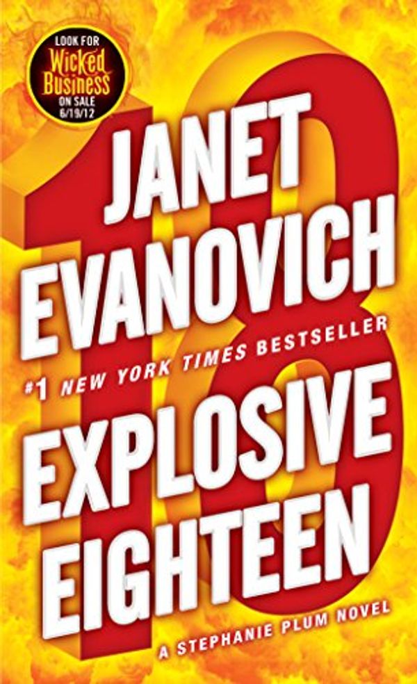 Cover Art for B004UI0NVE, Explosive Eighteen: A Stephanie Plum Novel by Janet Evanovich