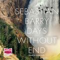 Cover Art for 9781510051782, Days Without End by Sebastian Barry