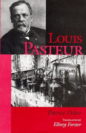 Cover Art for 9780801858086, Louis Pasteur by Dr. Patrice Debré