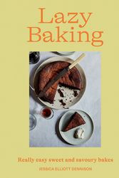 Cover Art for 9781784884338, Lazy Baking: Really Easy Sweet and Savoury Bakes by Jessica Elliott Dennison