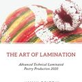 Cover Art for 9781838108212, The Art of Lamination: Advanced Technical Laminated Pastry Production 2020 by Jimmy Griffin