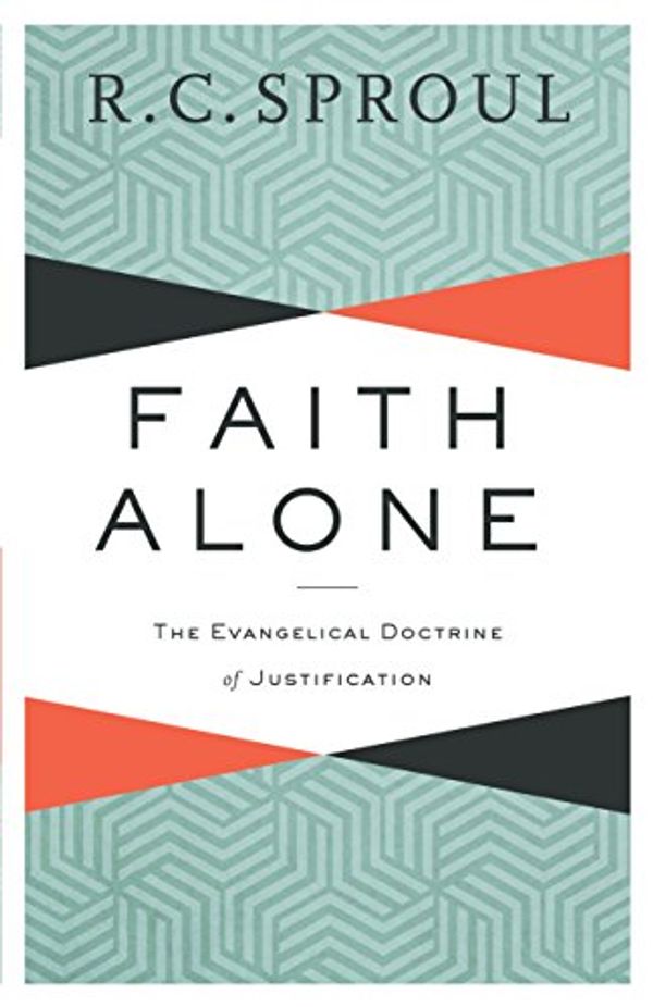 Cover Art for B00BNF09N4, Faith Alone: The Evangelical Doctrine of Justification by R. C. Sproul