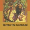 Cover Art for 9798630865670, Tarzan the Untamed by Edgar Rice Burroughs