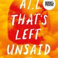 Cover Art for 9780063227743, All That's Left Unsaid: A Novel by Tracey Lien