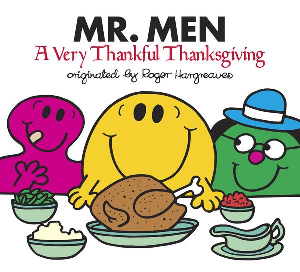 Cover Art for 9781524787639, Mr. Men: A Very Thankful Thanksgiving by Adam Hargreaves