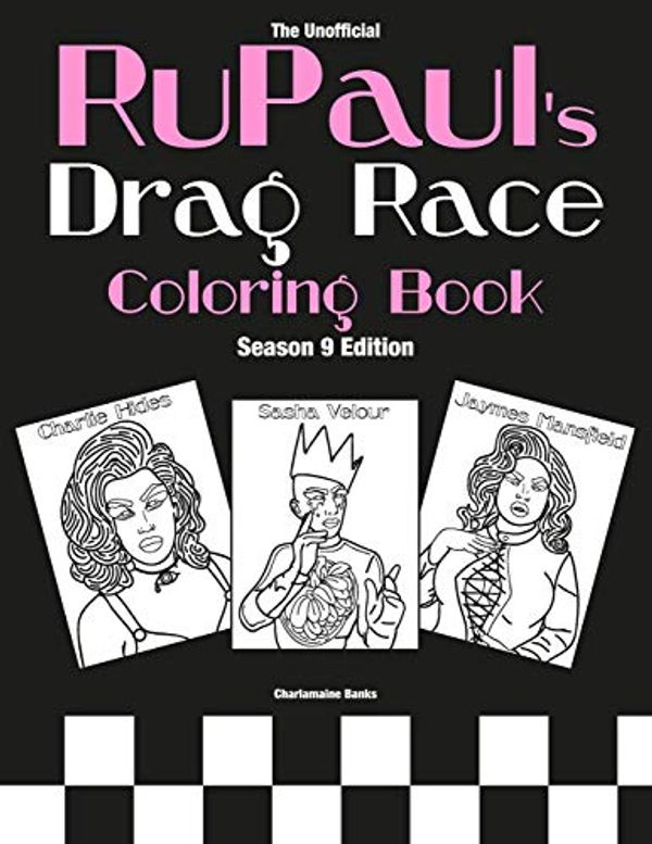 Cover Art for 9781798488102, Rupaul's Drag Race Coloring Book: Season 9 Edition by Charlamaine Banks