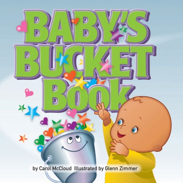 Cover Art for 9780996099929, Baby's Bucket Book by Carol McCloud