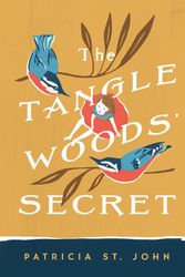 Cover Art for 9780802465764, The Tanglewoods' Secret by St John, Patricia