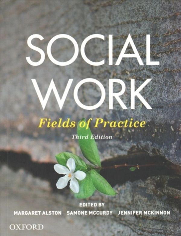 Cover Art for 9780190309879, Social Work: Fields of Practice by Margaret Alston