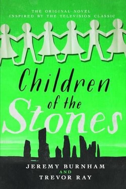Cover Art for 9781781961353, Children of the Stones by Jeremy Burnham