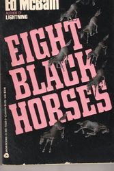 Cover Art for 9780380700295, Eight Black Horses by Ed McBain