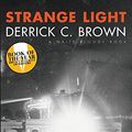 Cover Art for 9781935904656, Strange Light by Brown, Derrick