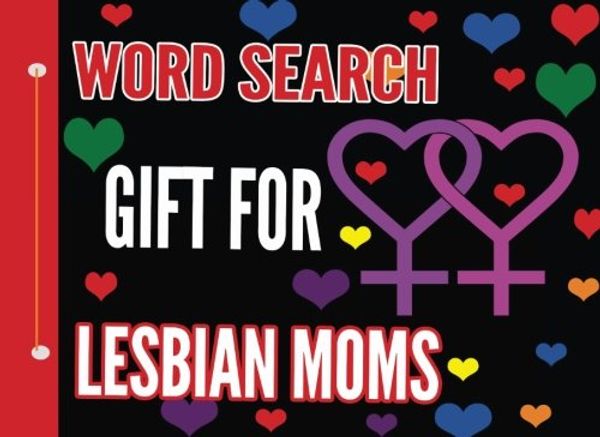 Cover Art for 9781717215185, Word Search Gift For Lesbian Moms: Mother's Day 26 Word Search Puzzles And Answer: 10 Crosswords And Answer: Perfect gift for lesbian mom and grandma to Mother's Day. by J.Johnson