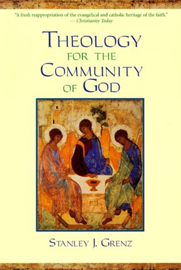 Cover Art for 9781573831604, Theology for the Community of God by Stanley Grenz