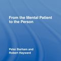 Cover Art for 9780203207079, From the Mental Patient to the Person by Peter Barham