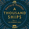 Cover Art for 9781529020243, A Thousand Ships by Natalie Haynes