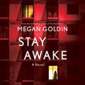 Cover Art for 9781250854773, Stay Awake by Megan Goldin