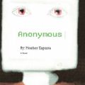 Cover Art for 9780595473144, Anonymous by Heather Kapusta