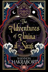 Cover Art for 9780008381356, The Adventures of Amina Al-Sirafi by S A Chakraborty