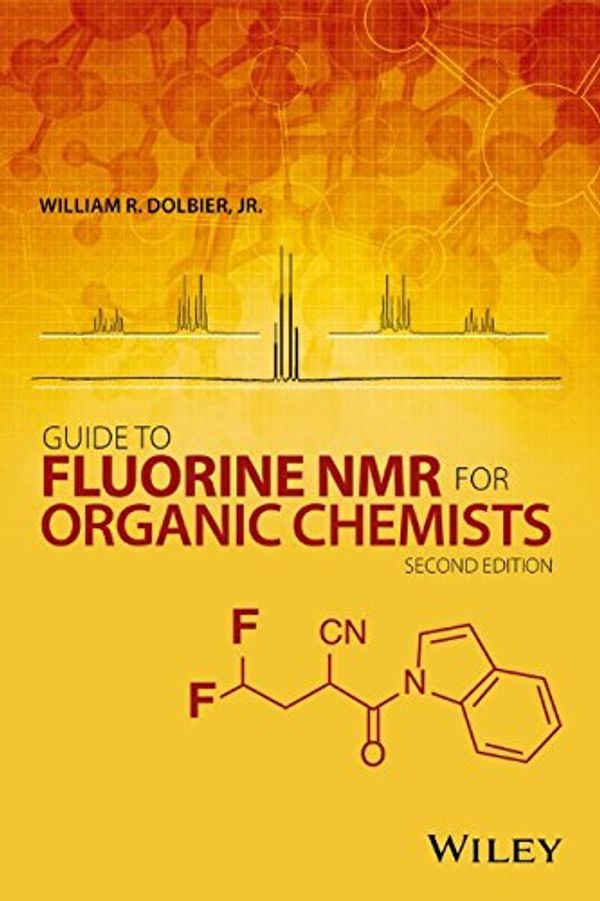 Cover Art for 9781118831083, Guide to Fluorine NMR for Organic Chemists by William R. Dolbier