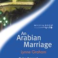 Cover Art for 9780263829136, An Arabian Marriage (Mills & Boon Modern) by Lynne Graham