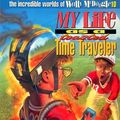 Cover Art for 9780849938672, My Life as a Toasted Time Traveller by Bill Myers