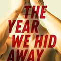 Cover Art for B00KLIMUTA, The Year We Hid Away: A Hockey Romance (The Ivy Years Book 2) by Sarina Bowen