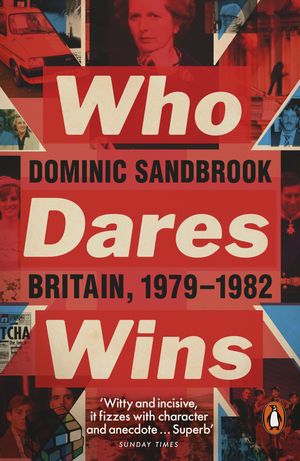 Cover Art for 9780141975283, WHO DARES WINS by Dominic Sandbrook