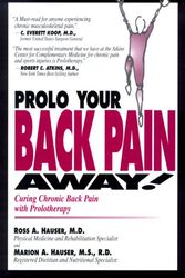 Cover Art for 9780966101027, Prolo Your Back Pain Away! Curing Chronic Back Pain with Prolotherapy by Marion A. Hauser