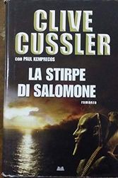 Cover Art for 9788830426528, La stirpe di Salomone by Clive Cussler, Paul Kemprecos