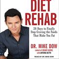 Cover Art for 9781452606651, Diet Rehab by Antonia Blyth, Dr. Mike Dow