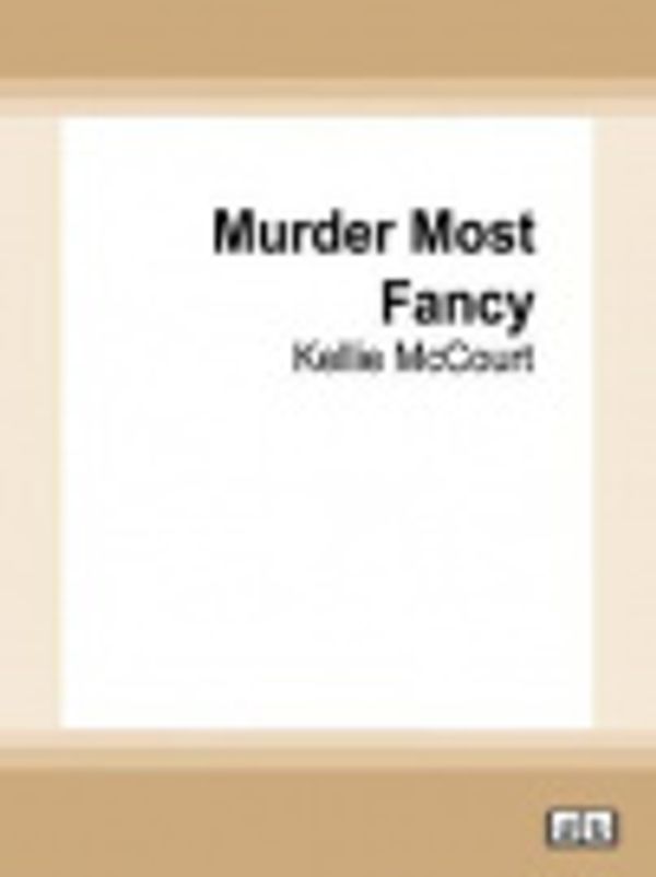 Cover Art for 9780369384126, Murder Most Fancy by Kellie McCourt