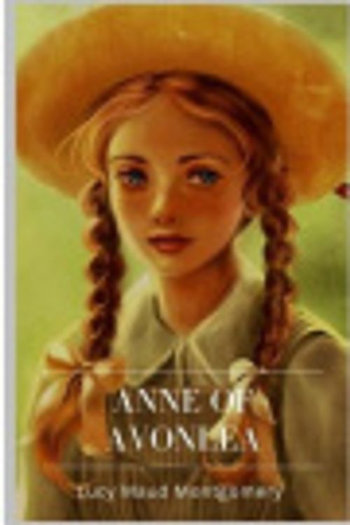 Cover Art for 9781984141941, Anne Of Avonlea by Lucy Maud Montgomery