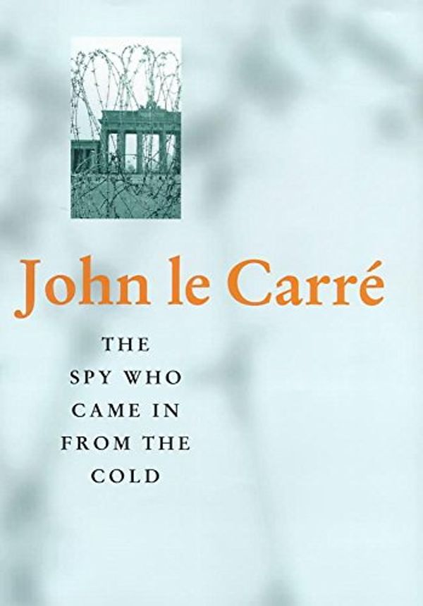 Cover Art for 9780340733592, The Spy Who Came in from the Cold by John Le Carre