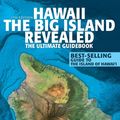 Cover Art for 9780983888741, Hawaii the Big Island Revealed: The Ultimate Guidebook by Andrew Doughty