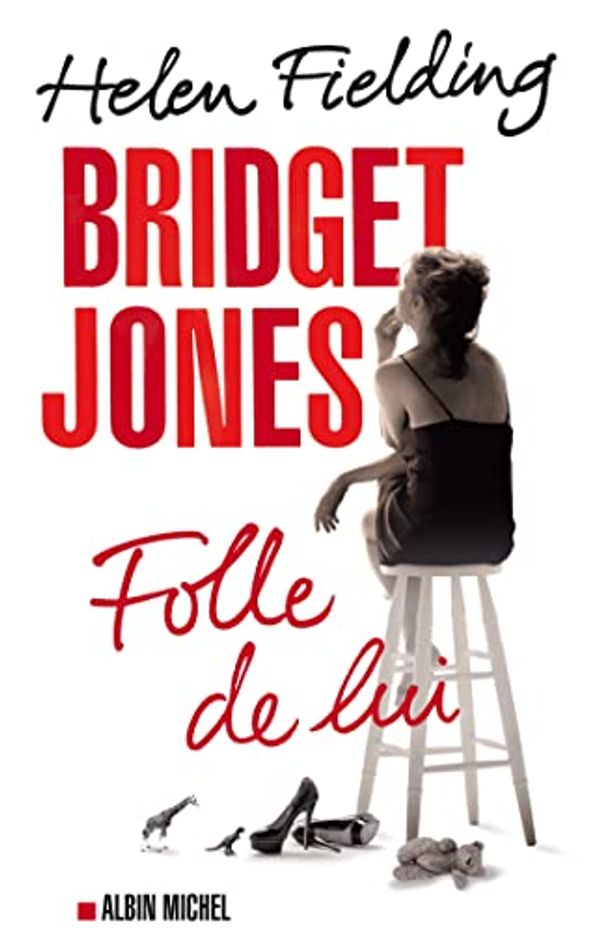 Cover Art for B09KNQX325, Bridget Jones : folle de lui (French Edition) by Helen Fielding