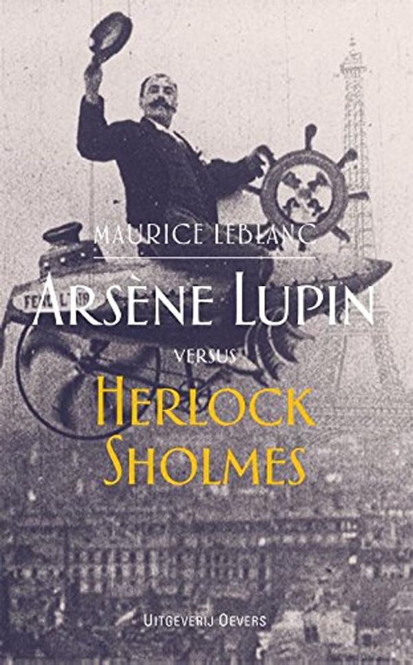 Cover Art for 9789492068040, Arsène Lupin versus Herlock Sholmes by Maurice Leblanc