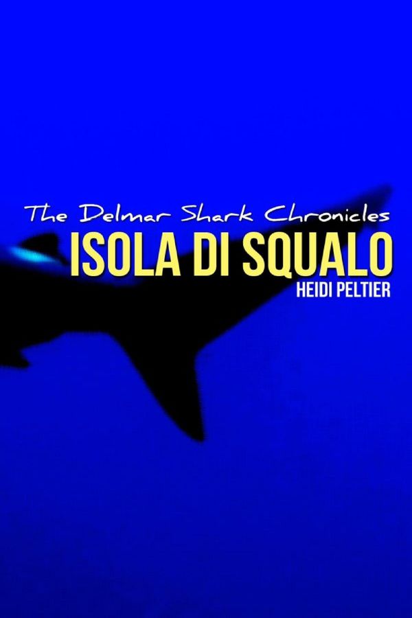 Cover Art for 9781301450978, The Delmar Shark Chronicles: Isola di Squalo (Book #1) by Unknown