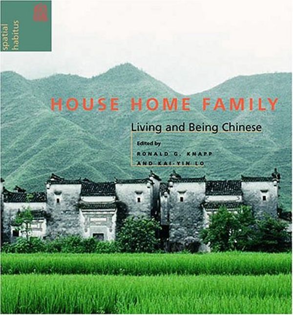 Cover Art for 9780824828585, House Home Family by Ronald G. Knapp
