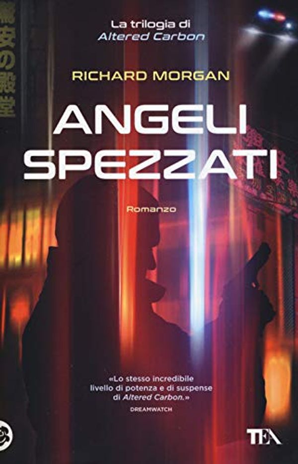 Cover Art for 9788850246748, Angeli spezzati. Altered Carbon by Richard K. Morgan