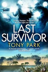 Cover Art for 9781760782122, Last Survivor by Tony Park