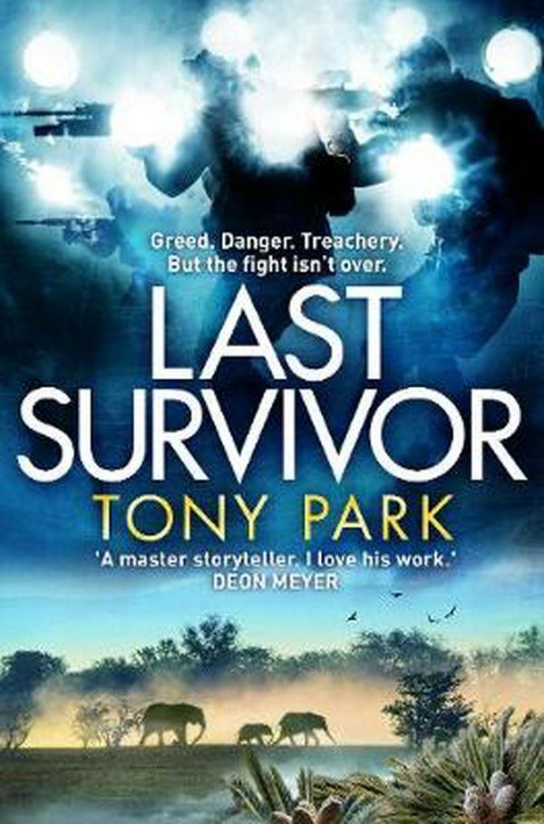 Cover Art for 9781760782122, Last Survivor by Tony Park