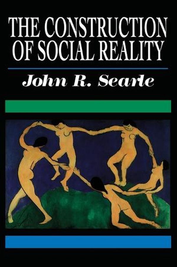 Cover Art for 9780684831794, Construction Social Reality _p by John R. Searle