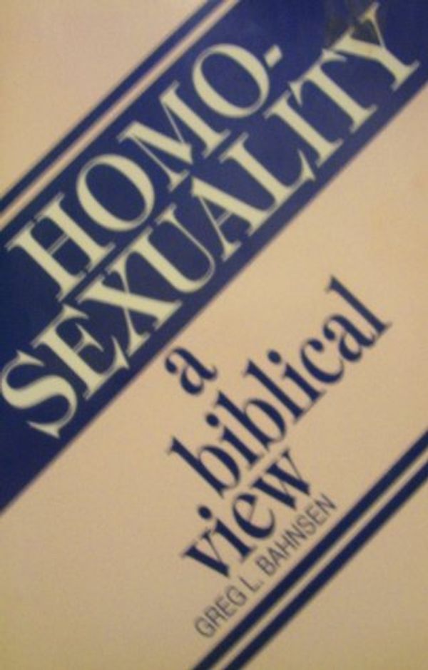 Cover Art for 9780801007446, Homosexuality, a Biblical View by Greg L. Bahnsen